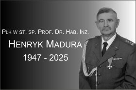 płk w .st. sp. prof. dr. hab. inż. Henryk MADURA – wspomnienie
